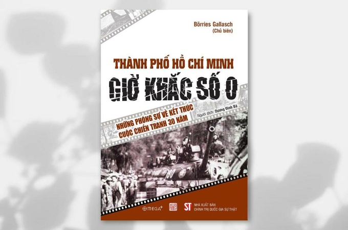 Bìa TP HCM, giờ khắc số 0: Những phóng sự về kết thúc cuộc chiến tranh 30 năm, sách 204 trang, NXB Chính trị quốc gia Sự thật và Omega+ liên kết ấn hành.