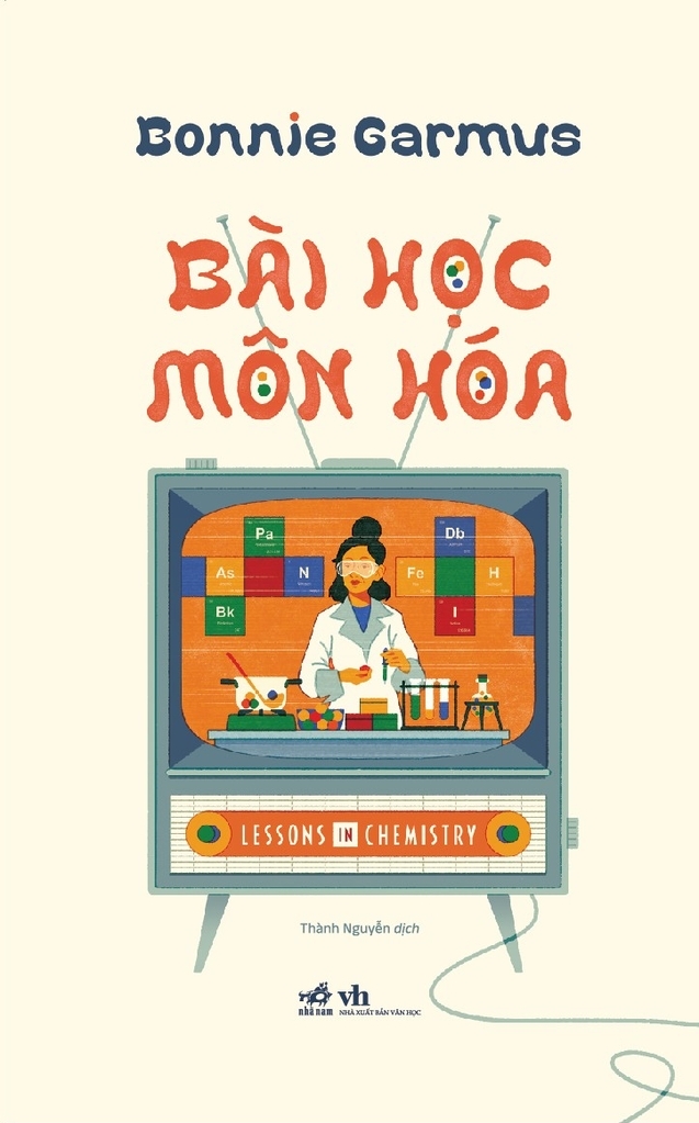 Bìa Bài học từ môn hóa, sách 440 trang, Nhã Nam và NXB Văn học liên kết ấn hành.